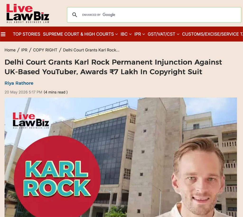 Delhi Court Grants Karl Rock Permanent Injunction Against UK-Based YouTuber, Awards ₹7 Lakh In Copyright Suit News Article